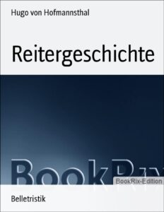 Reitergeschichte by Hugo von Hofmannsthal, book cover