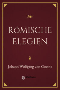 Römische Elegien by Johann Wolfgang von Goethe, book cover