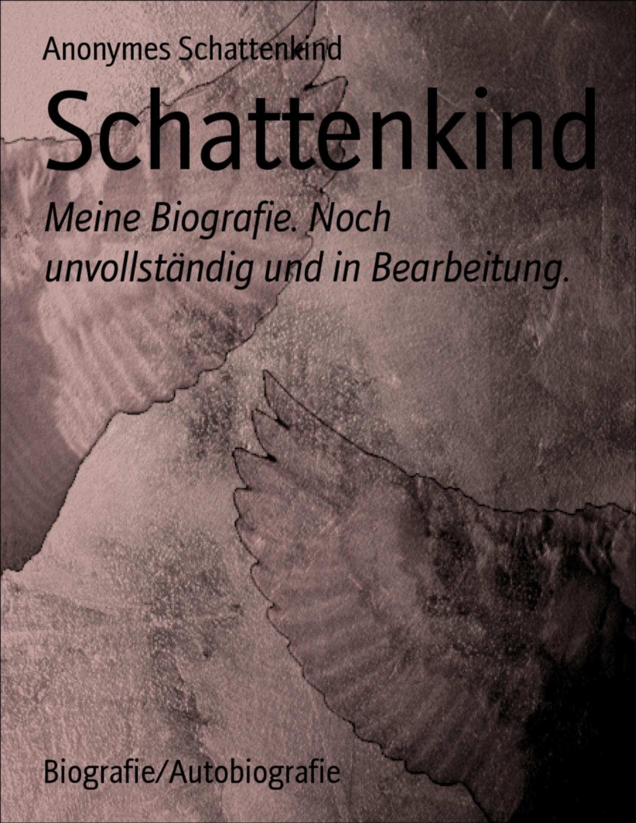 Buchcover: Schattenkind von Anonymes Schattenkind