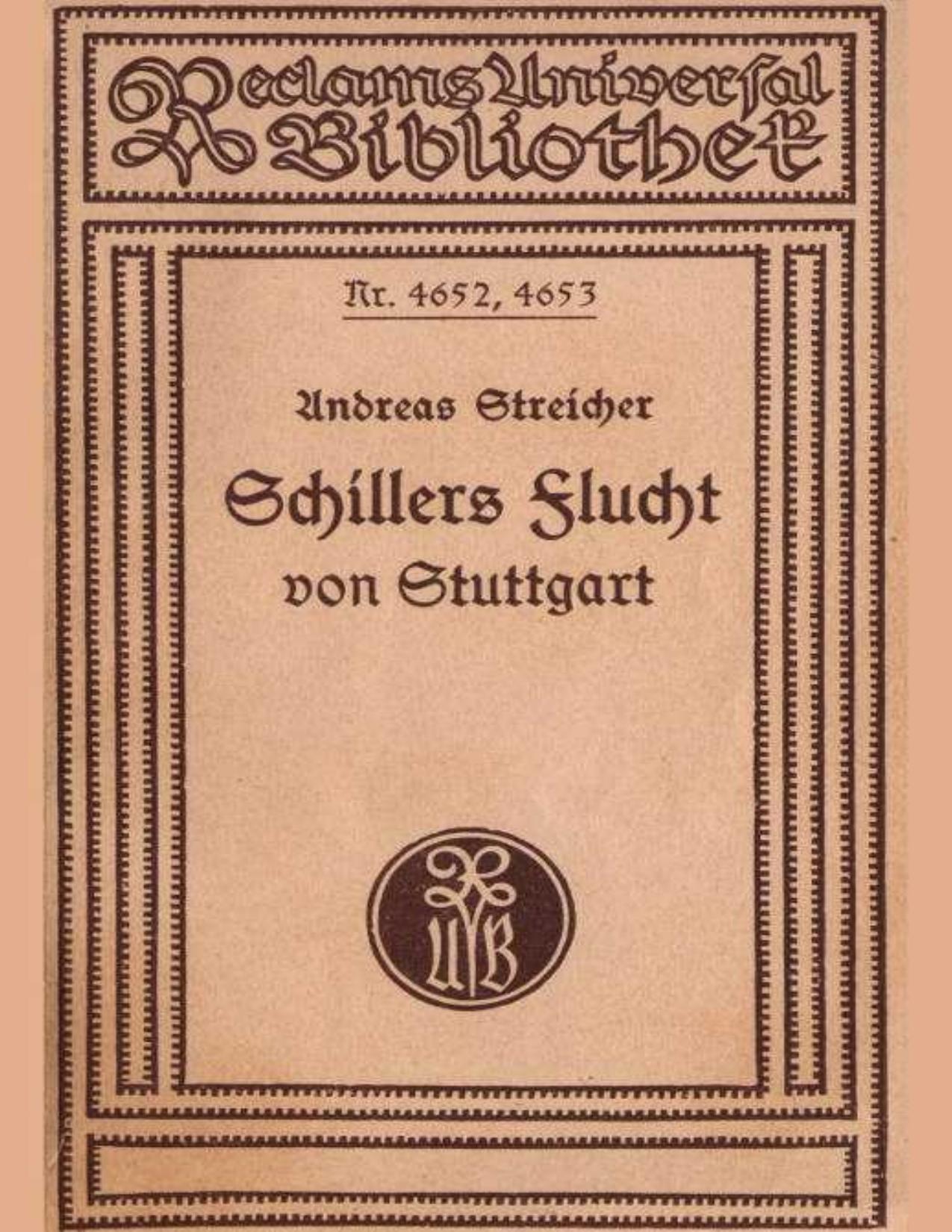 Buchcover: Schillers Flucht von Stuttgart und Aufenthalt in Mannheim von 1782-1785 von Andreas Streicher