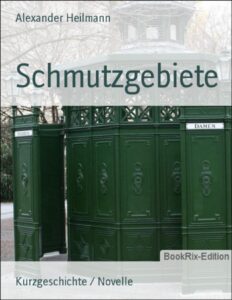 Schmutzgebiete by Alexander Heilmann, book cover