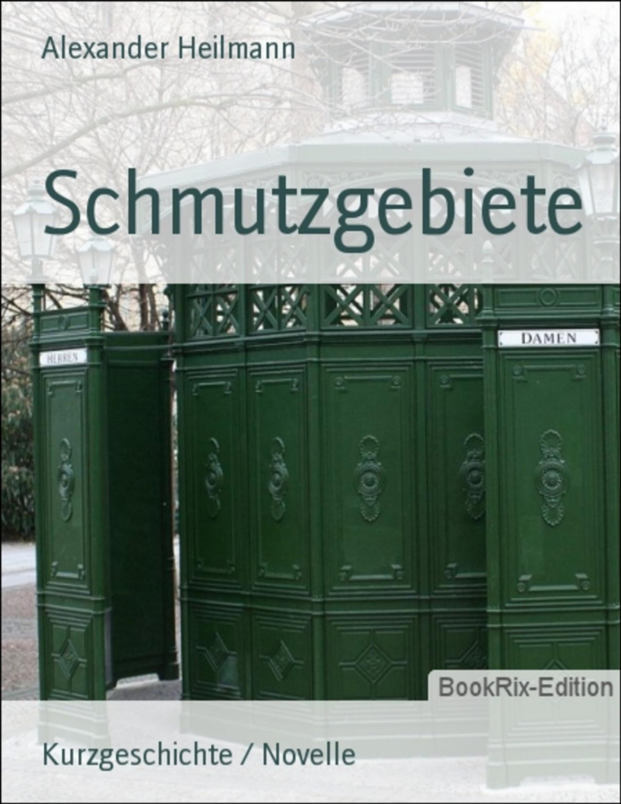 Buchcover: Schmutzgebiete von Alexander Heilmann
