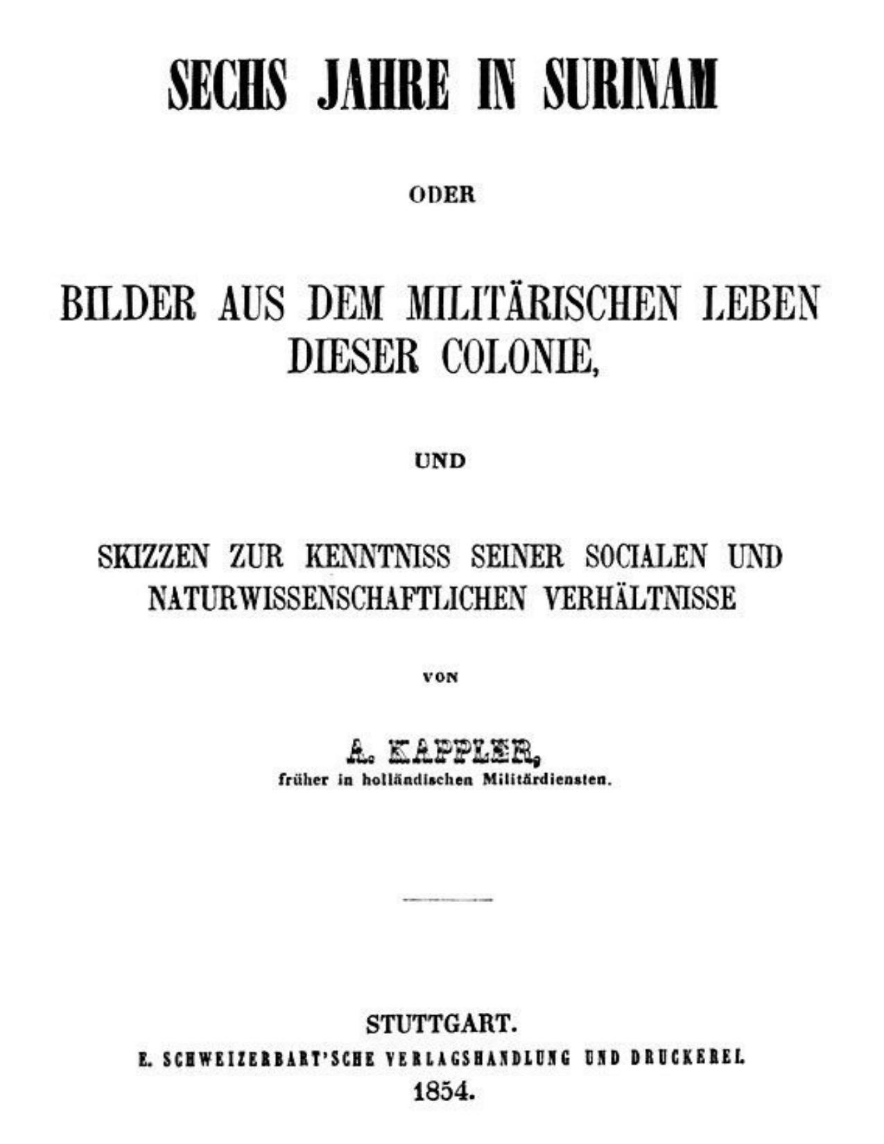 Buchcover: Sechs Jahre in Surinam, oder Bilder aus dem militärischen Leben dieser Colonie und Skizzen zur Kenntniss seiner socialen und naturwissenschaftlichen Verhältnisse von August Kappler
