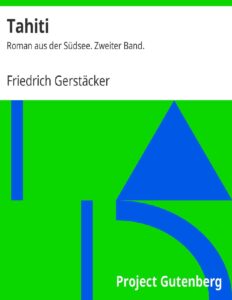 Tahiti: Zweiter Band by Friedrich Gerstäcker, book cover