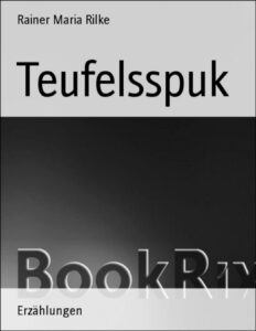Teufelsspuk by Rainer Maria Rilke, book cover