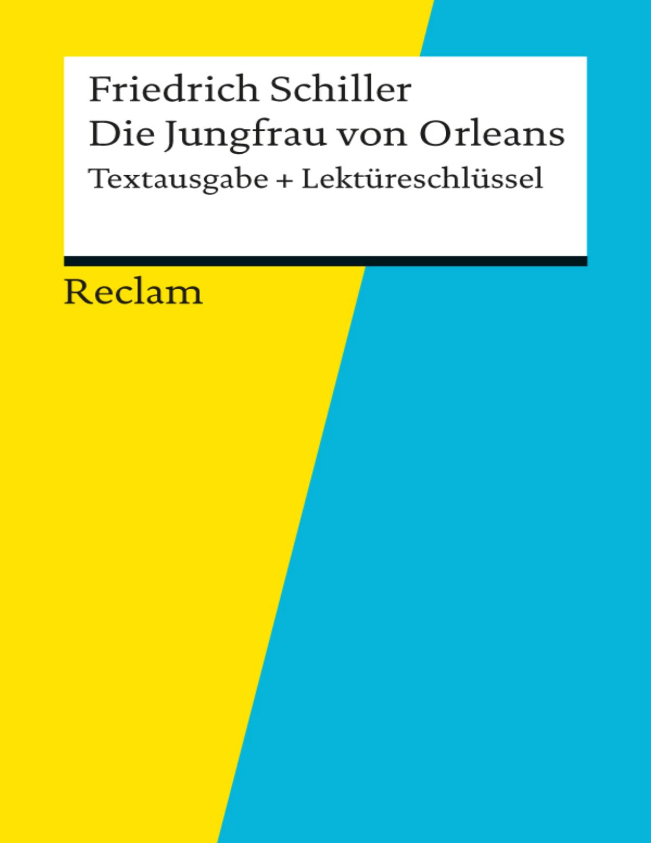 Buchcover: Textausgabe + Lektüreschlüssel, Friedrich Schiller, Die Jungfrau von Orleans von Andreas Mudrak