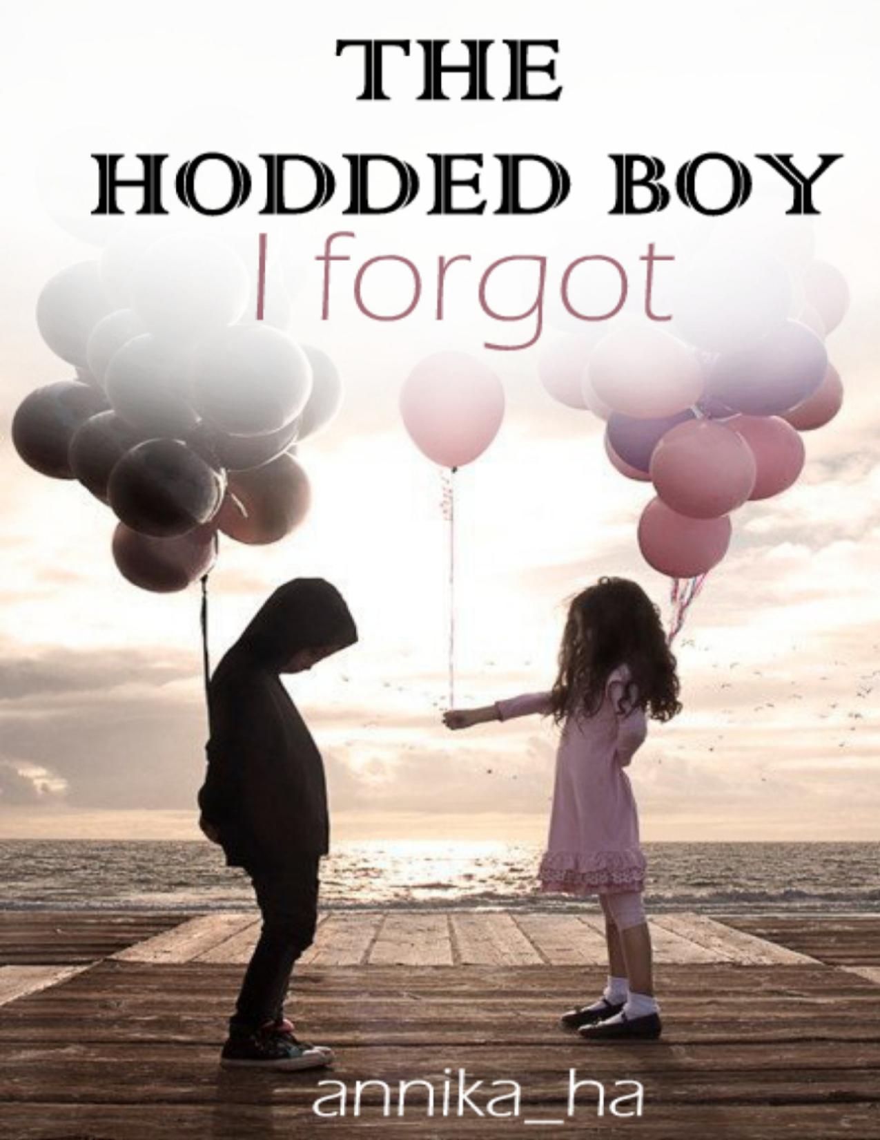 Buchcover: The Hodded Boy I forgot von Annika Ha