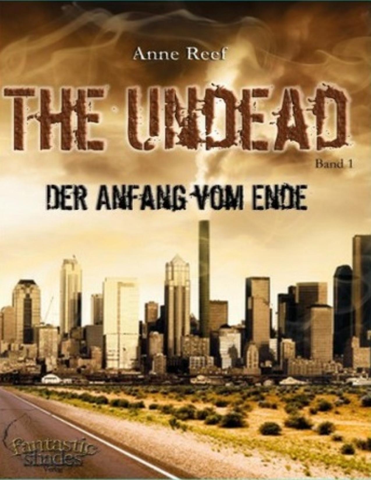 Buchcover: The Undead, Der Anfang vom Ende von Anne Reef