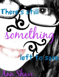 There’s still something left to save by Ann Shavi, book cover