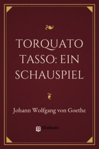Torquato Tasso: Ein Schauspiel by Johann Wolfgang von Goethe, book cover
