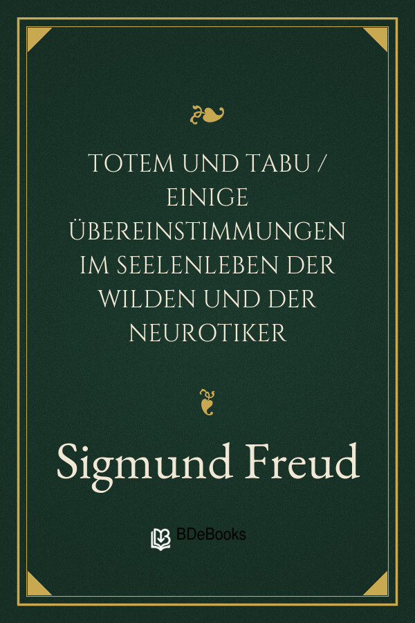 Buchcover: Totem und Tabu / Einige Übereinstimmungen im Seelenleben der Wilden und der Neurotiker von Sigmund Freud