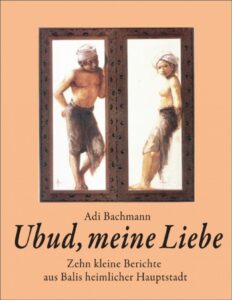Ubud, meine Liebe by Adi Bachmann, book cover