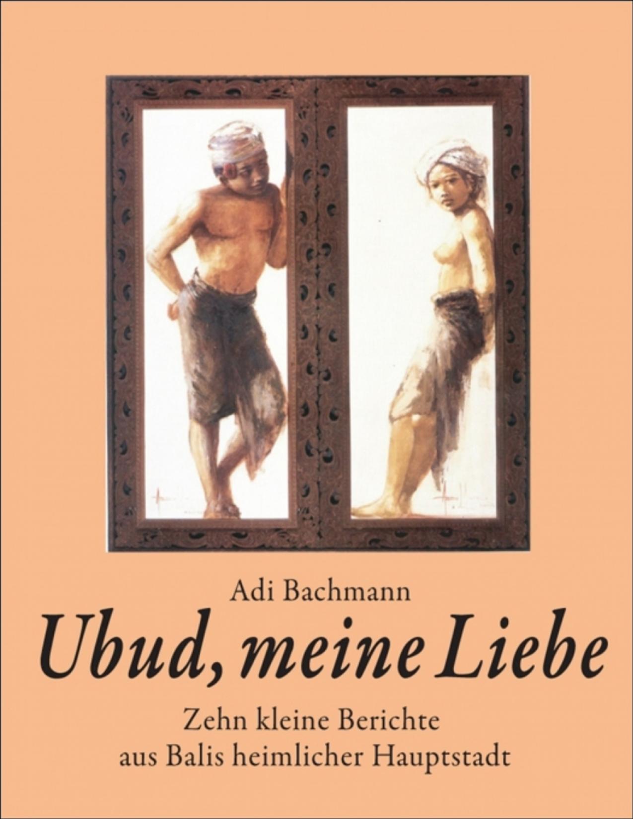 Buchcover: Ubud, meine Liebe von Adi Bachmann