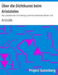 Über die Dichtkunst beim Aristoteles, neu übersetzt von Alfred Gudeman by Aristoteles, book cover