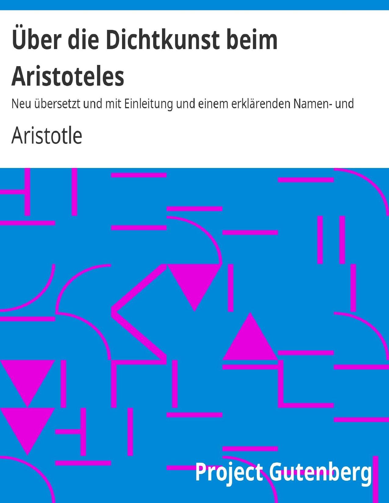Buchcover: Über die Dichtkunst beim Aristoteles, neu übersetzt von Alfred Gudeman von Aristoteles