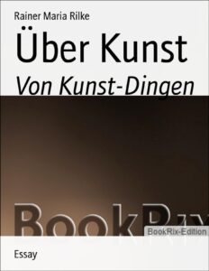 Über Kunst by Rainer Maria Rilke, book cover