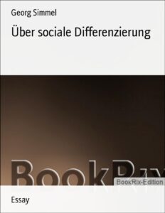 Über sociale Differenzierung by Georg Simmel, book cover