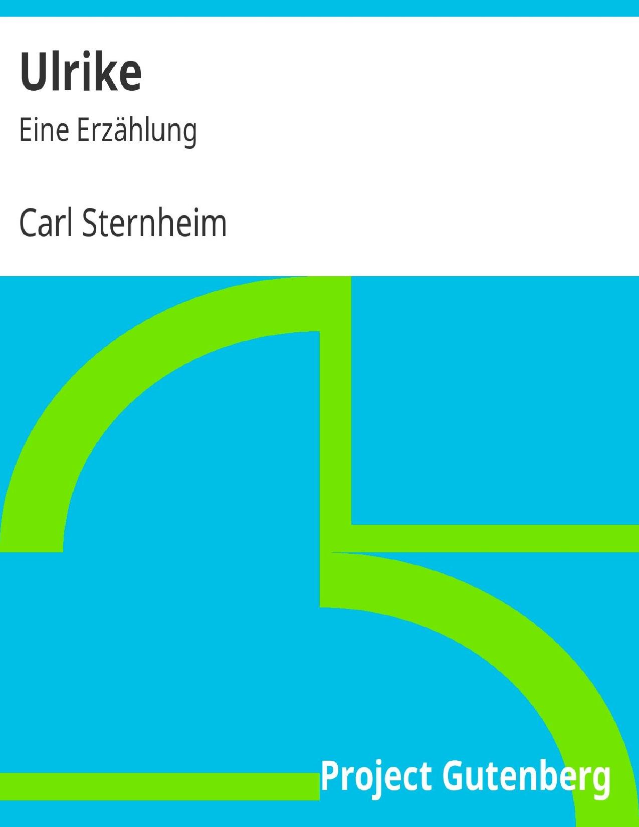 Buchcover: Ulrike von Carl Sternheim