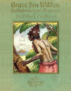 Unter den Wilden: Entdeckungen und Abenteuer by Adolf Heilborn, book cover