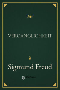 Vergänglichkeit by Sigmund Freud, book cover