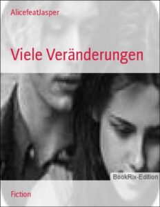 Viele Veränderungen by AlicefeatJasper, book cover