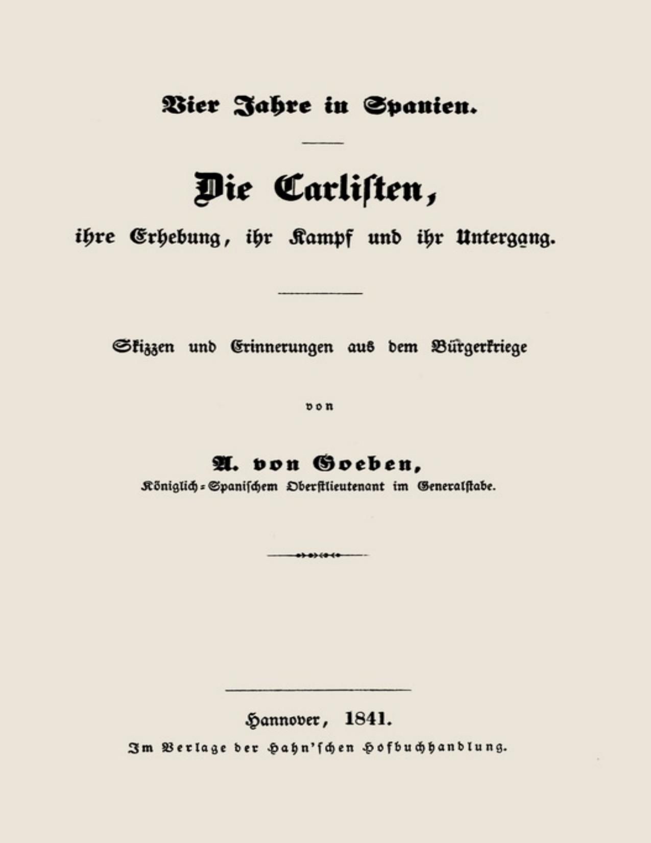 Buchcover: Vier Jahre in Spanien. Die Carlisten, ihre Erhebung, ihr Kampf und ihr Untergang von August von Goeben