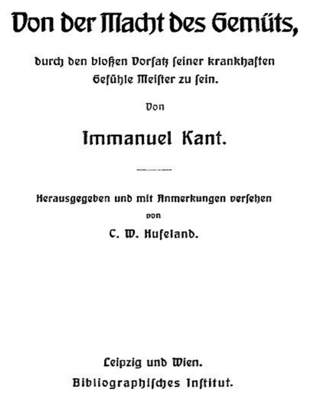 Buchcover: Von der Macht des Gemüts, durch den bloßen Vorsatz seiner krankhaften Gefühle Meister zu sein von Immanuel Kant
