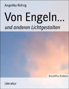 Von Engeln und anderen Lichtgestalten by Angelika Röhrig, book cover