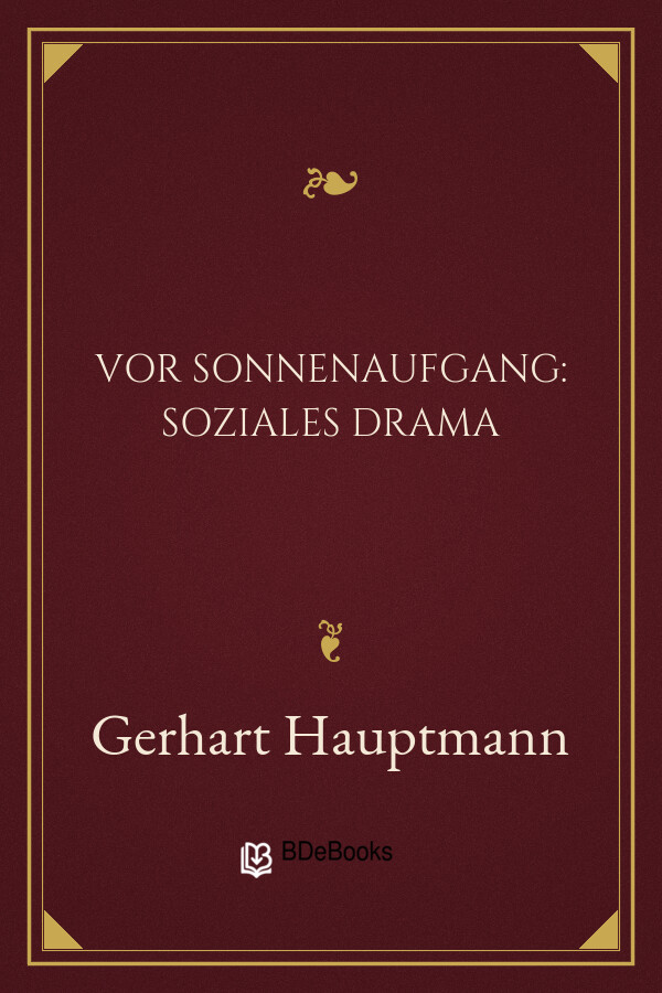 Buchcover: Vor Sonnenaufgang: Soziales Drama von Gerhart Hauptmann