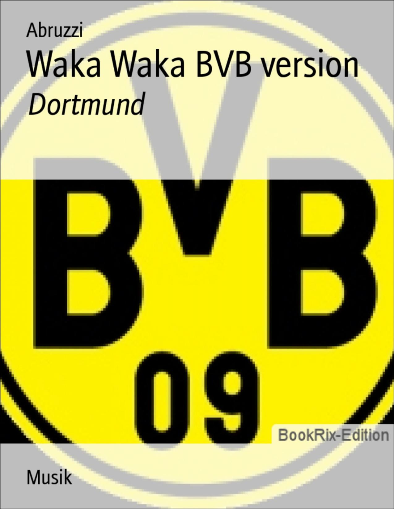 Buchcover: Waka Waka BVB Version von Abruzzi