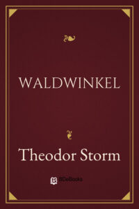 Waldwinkel by Theodor Storm, book cover