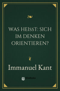 Was heißt: sich im Denken orientieren? by Immanuel Kant, book cover