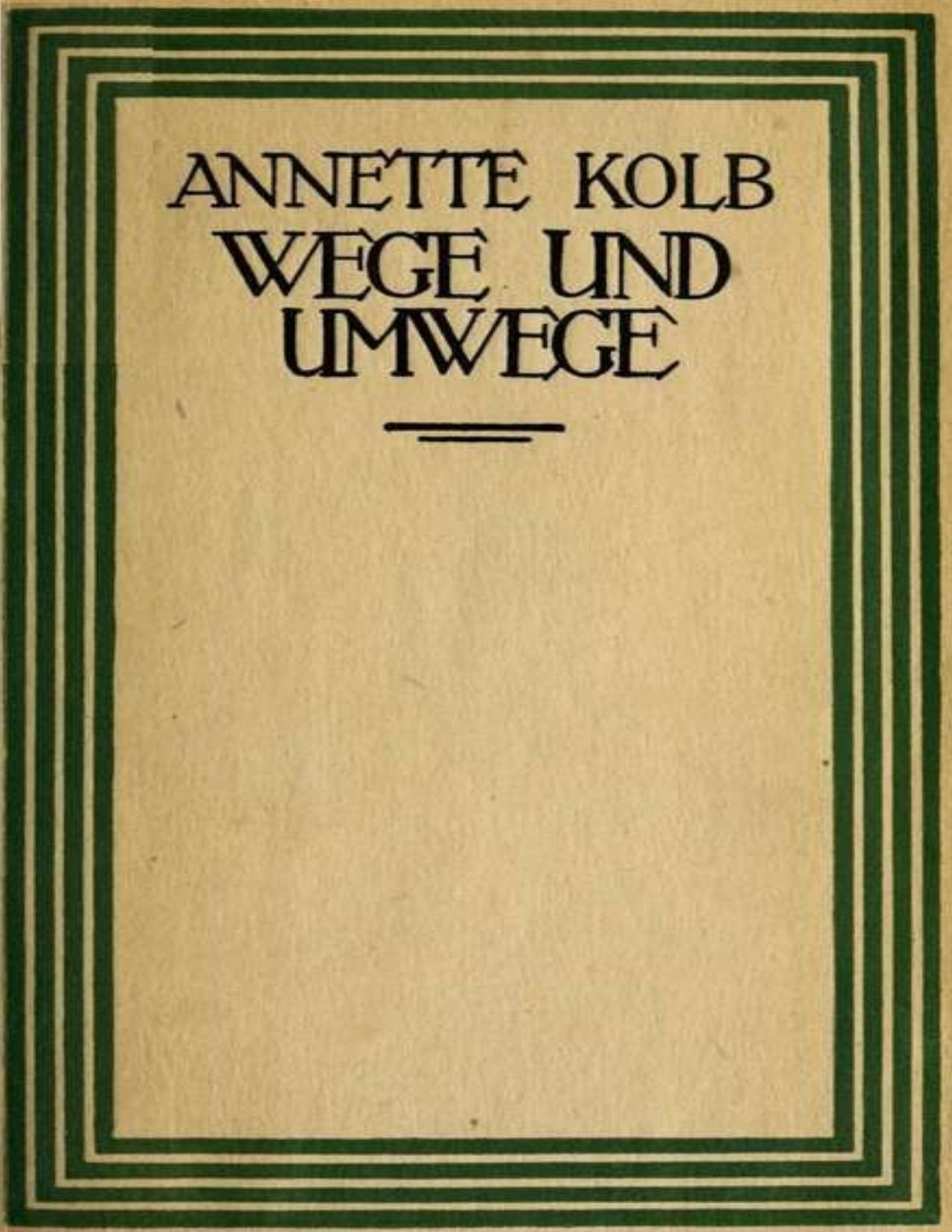 Buchcover: Wege und Umwege von Annette Kolb