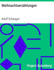 Weihnachtserzählungen by Adolf Schwayer, book cover