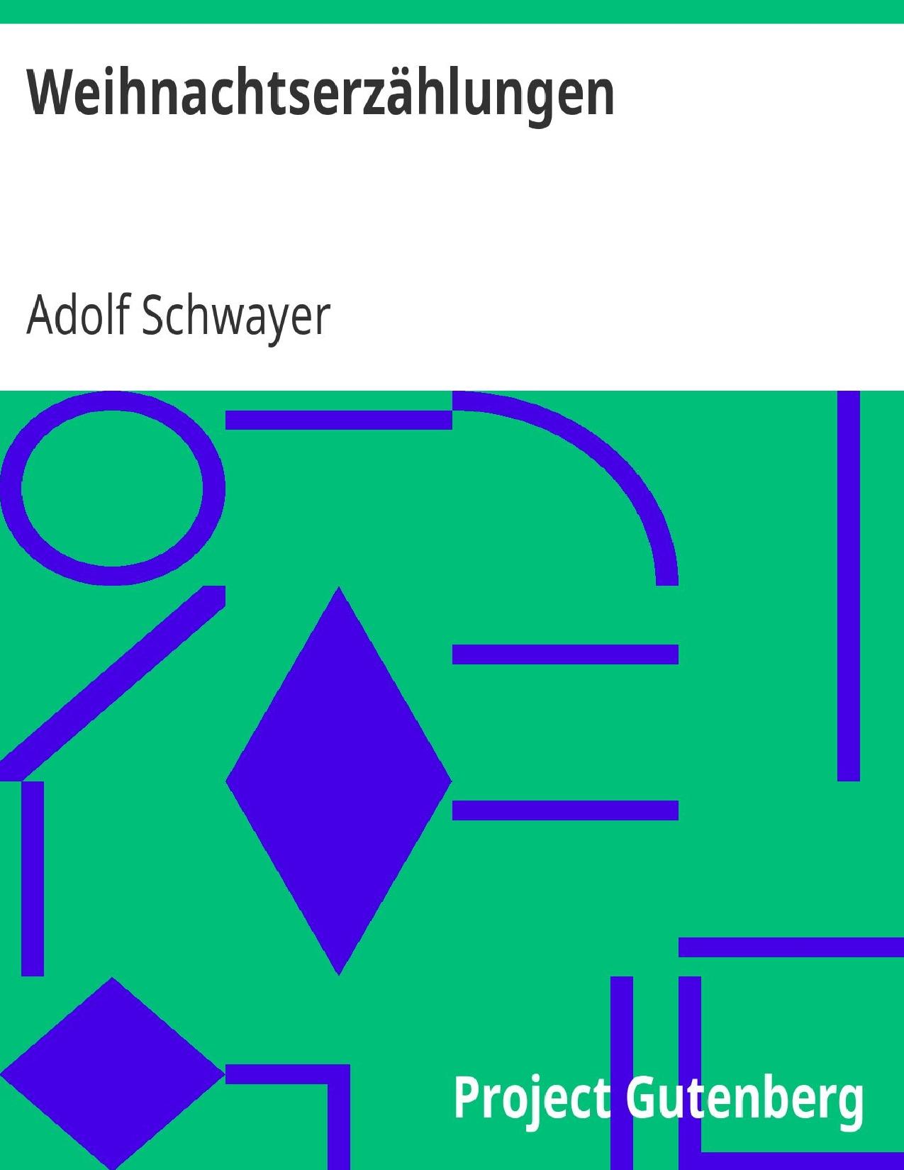 Buchcover: Weihnachtserzählungen von Adolf Schwayer