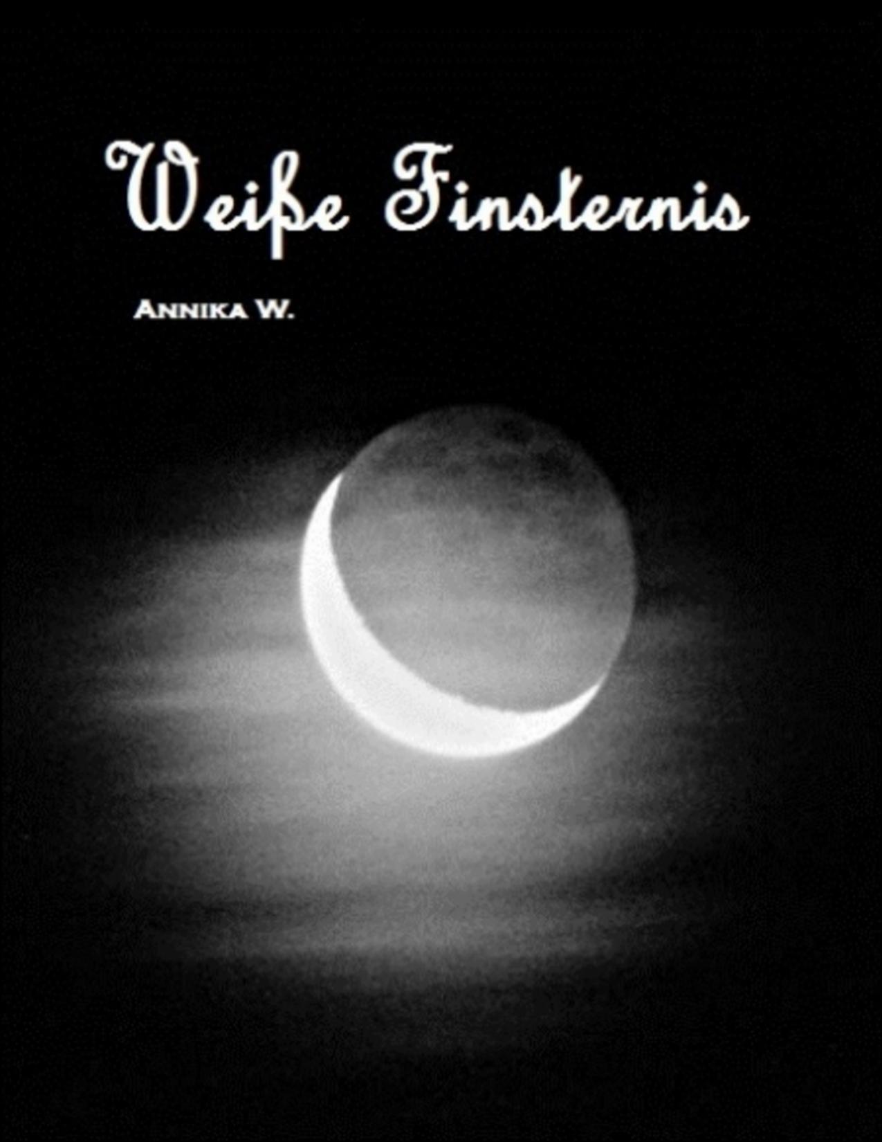 Buchcover: Weiße Finsternis von Annika W.