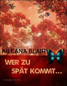 Wer zu spät kommt by Aileana Blair, book cover