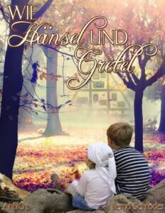 Wie Hänsel und Gretel by AnBi Öz, Bernd Schroeder, book cover