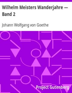 Wilhelm Meisters Wanderjahre: Zweites Buch by Johann Wolfgang von Goethe, book cover