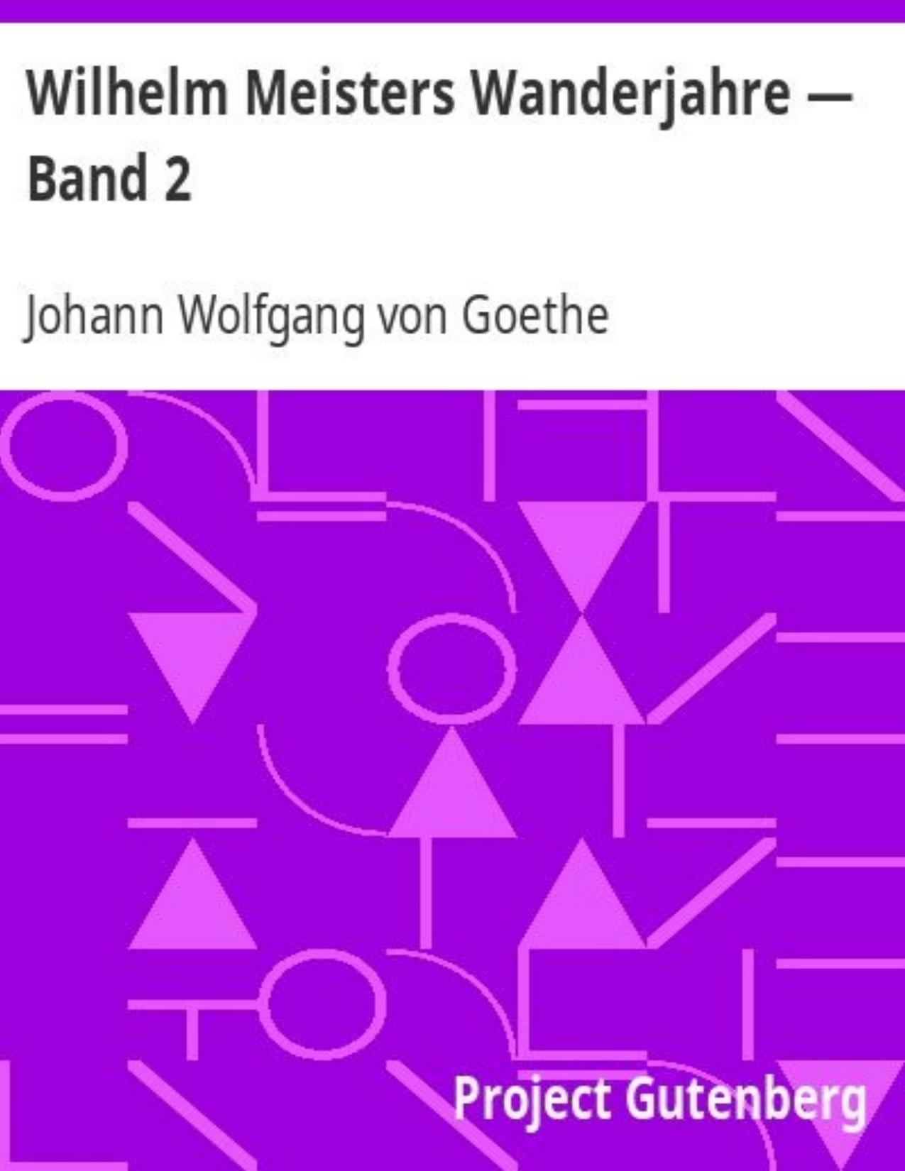 Buchcover: Wilhelm Meisters Wanderjahre: Zweites Buch von Johann Wolfgang von Goethe