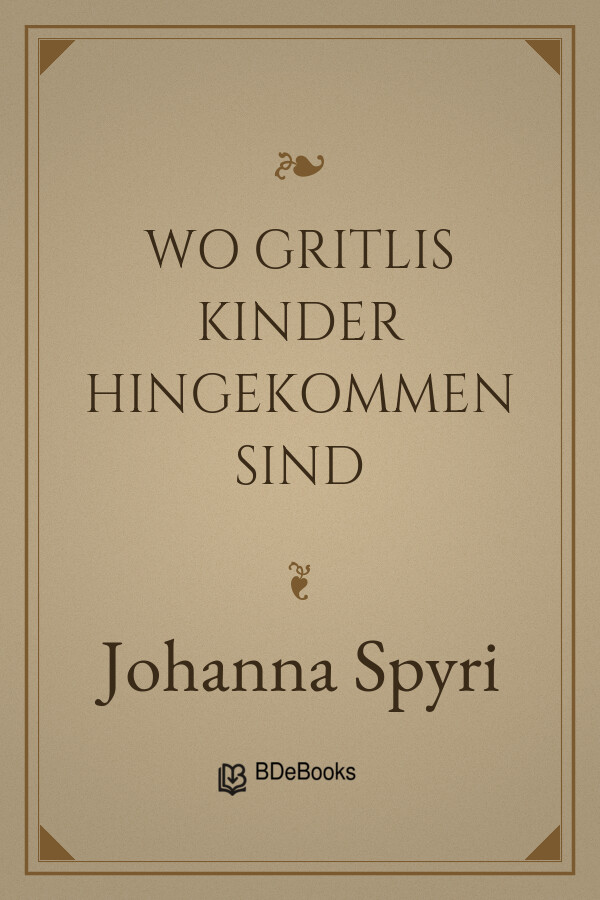 Buchcover: Wo Gritlis Kinder hingekommen sind von Johanna Spyri