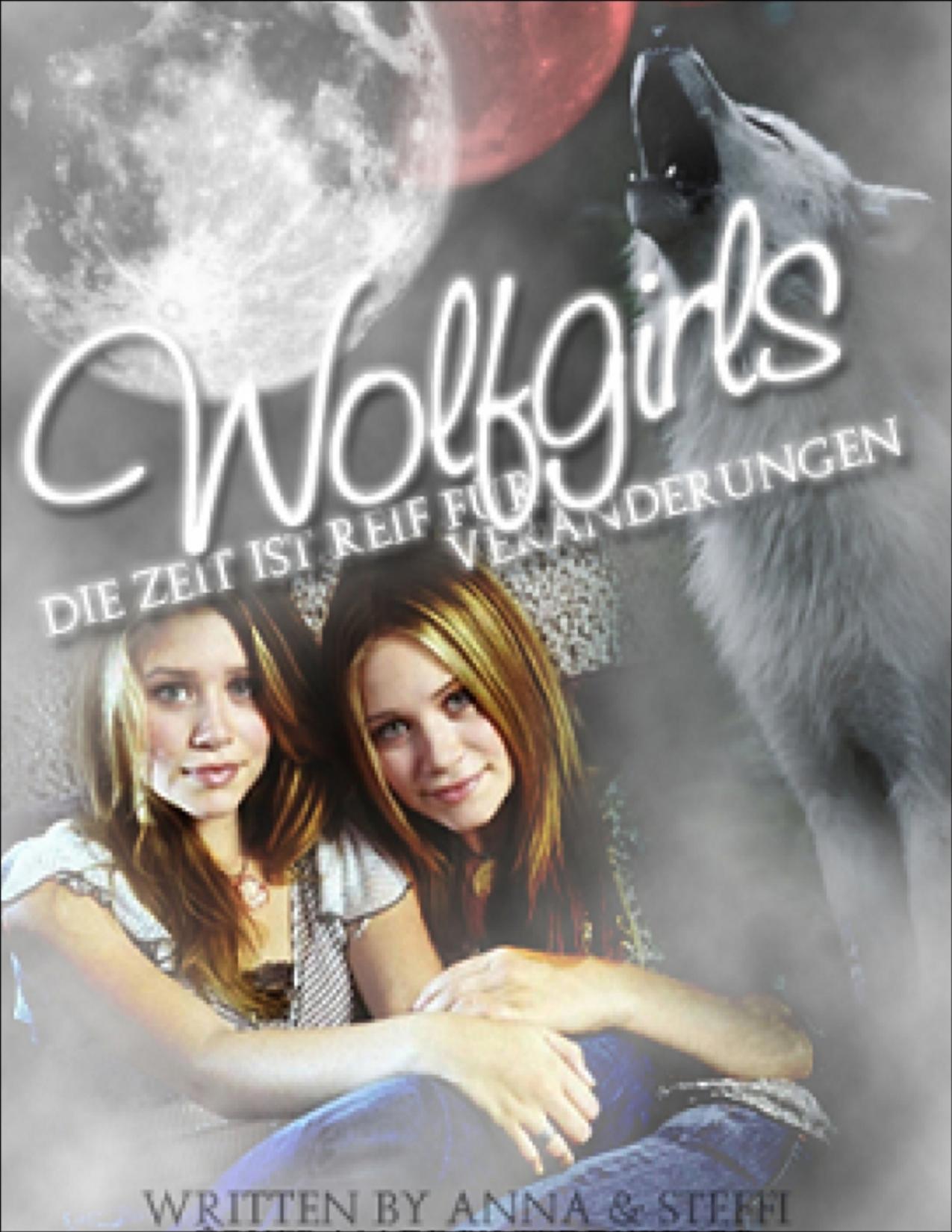 Buchcover: Wolfgirls, Die Zeit ist Reif für Veränderungen von Anna und Steffi