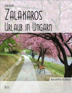 Zalakaros, Urlaub in Ungarn by Andyhank, book cover