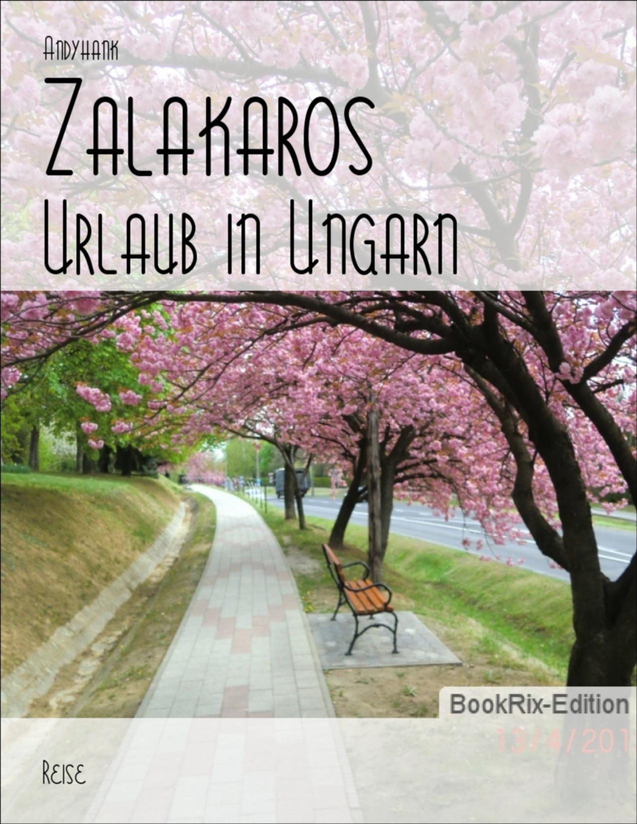Buchcover: Zalakaros, Urlaub in Ungarn von Andyhank