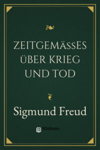 Zeitgemäßes über Krieg und Tod by Sigmund Freud, book cover