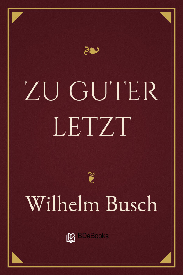 Buchcover: Zu Guter Letzt von Wilhelm Busch