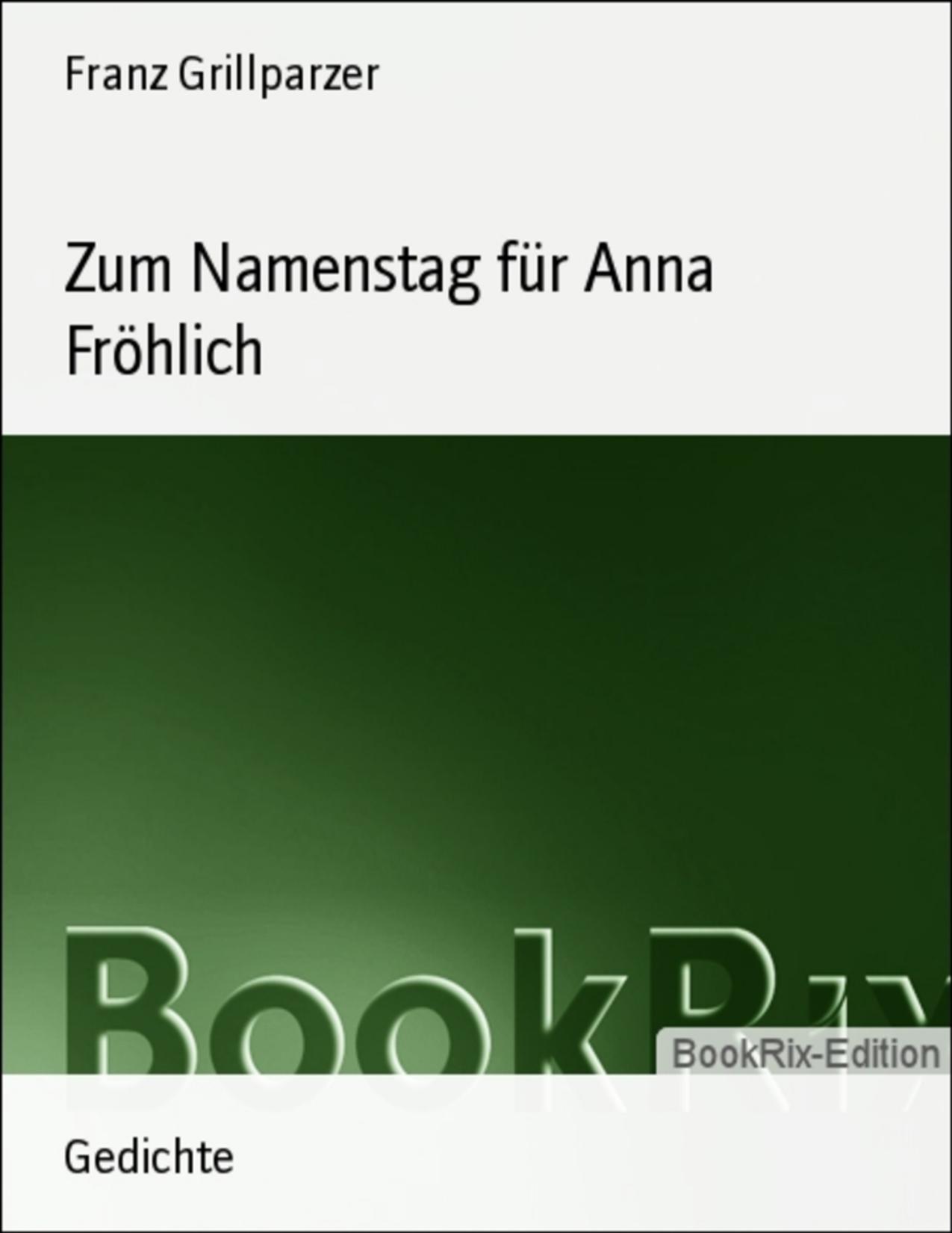 Buchcover: Zum Namenstag für Anna Fröhlich von Franz Grillparzer