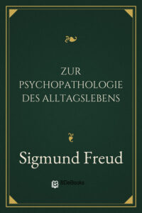 Zur Psychopathologie des Alltagslebens by Sigmund Freud, book cover
