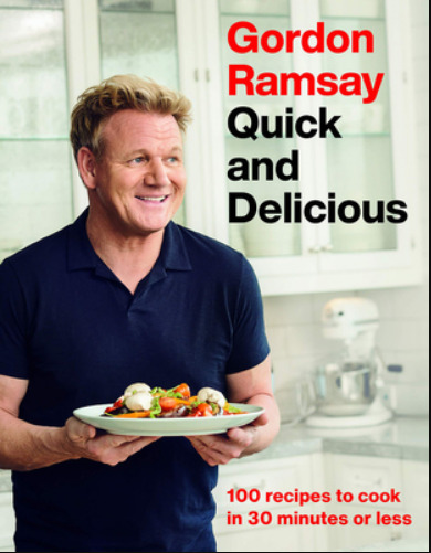 Gordon Ramsay Quick and Delicious