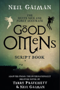 The Quite Nice and Fairly Accurate Good Omens Script Book